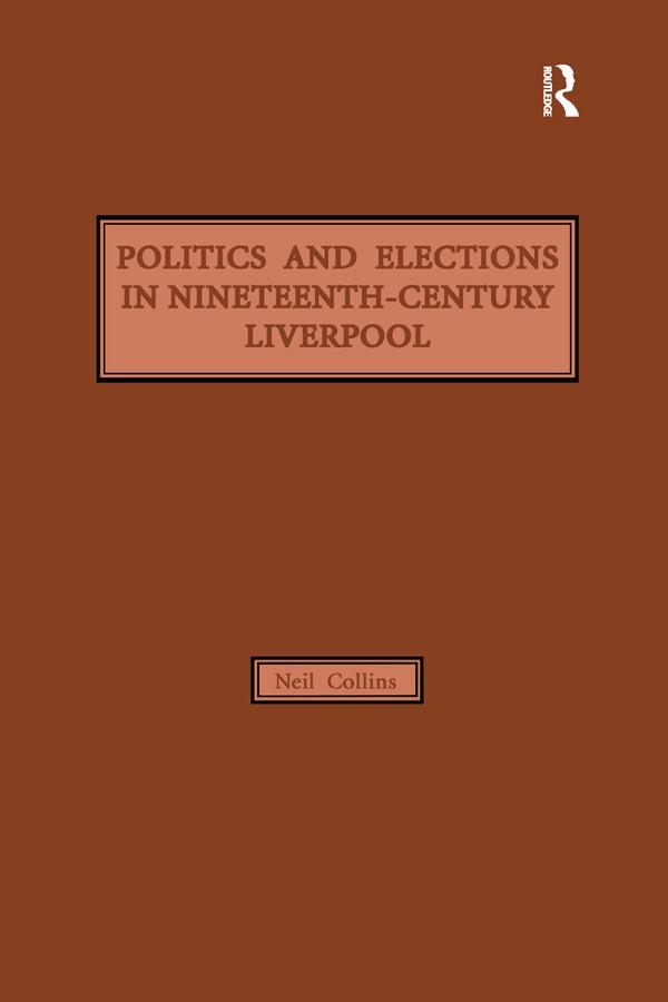 Politics and Elections in Nineteenth-Century Liverpool