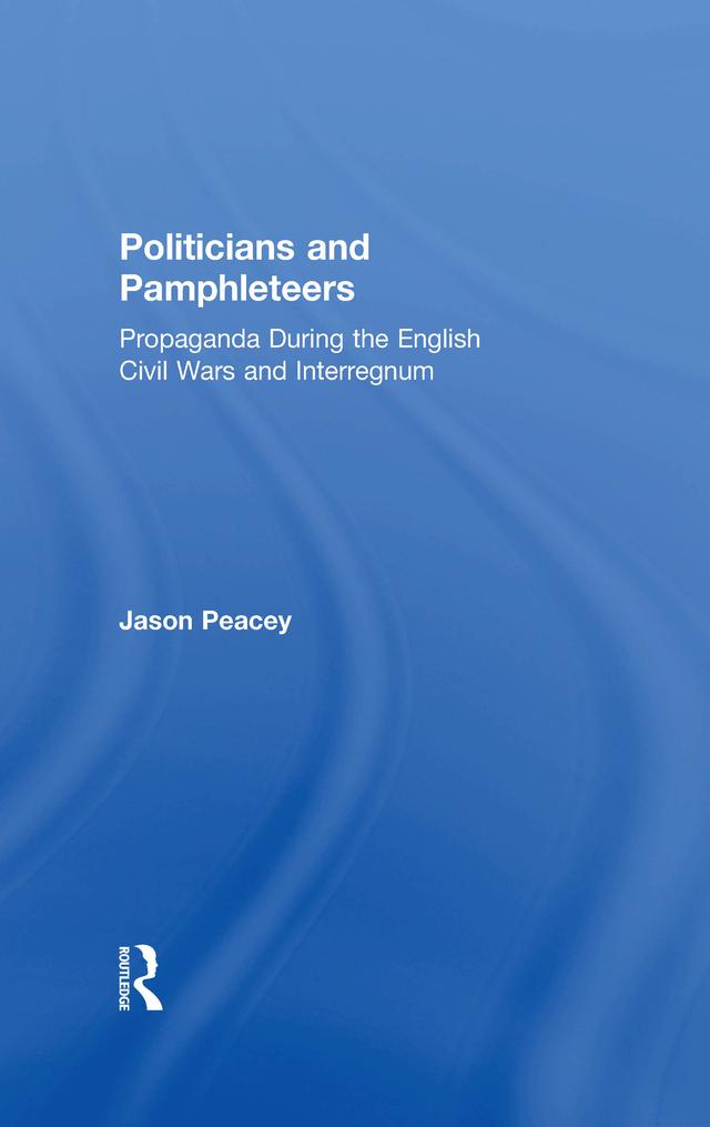 Politicians and Pamphleteers by Jason Peacey