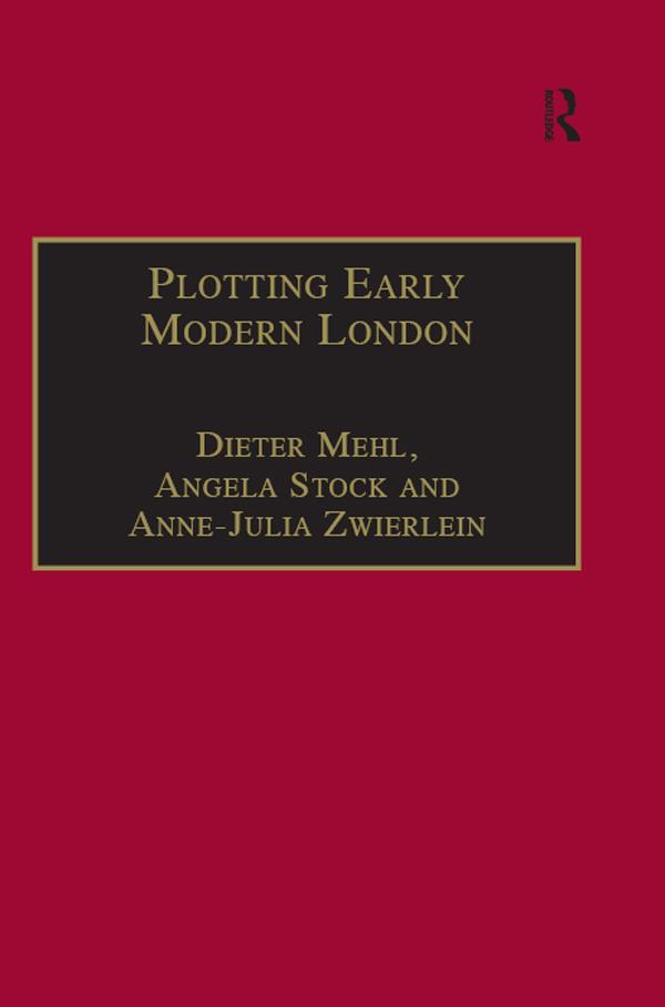 Plotting Early Modern London by Angela Stock, Dieter Mehl