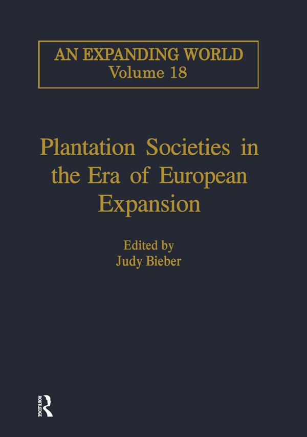 Plantation Societies in the Era of European Expansion by Judy Bieber