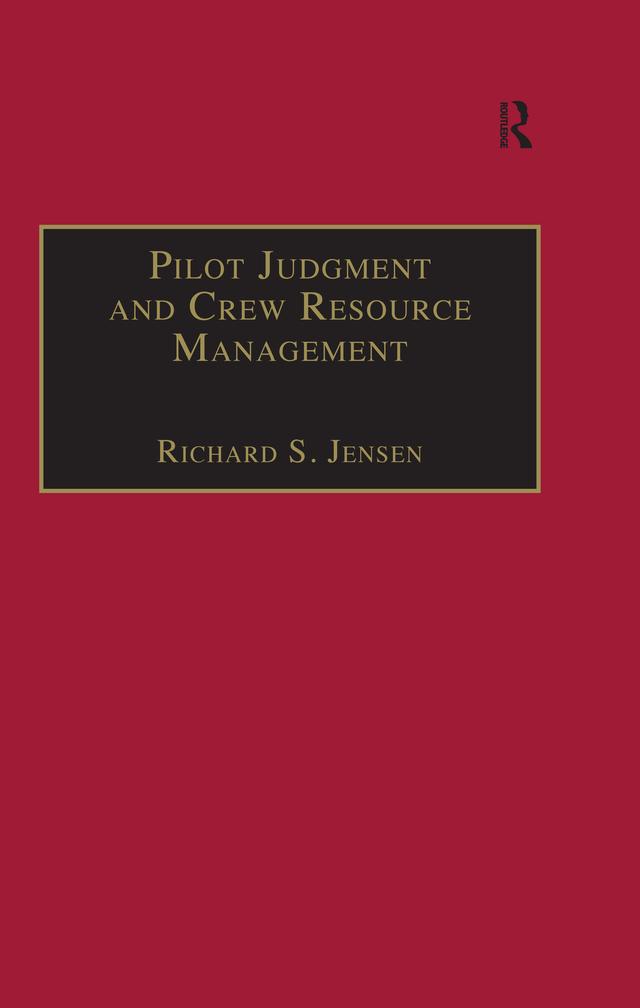 Pilot Judgment and Crew Resource Management by Richard S. Jensen