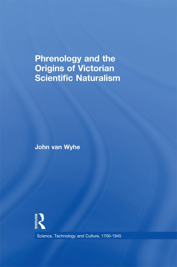 Phrenology and the Origins of Victorian Scientific Naturalism
