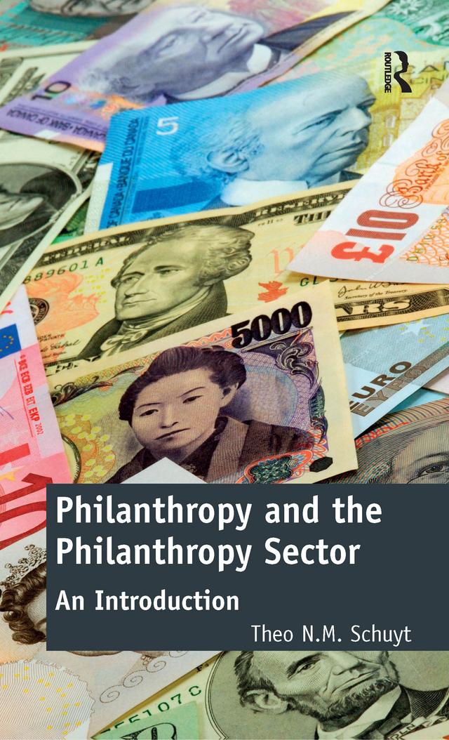 Philanthropy and the Philanthropy Sector by Theo N.M. Schuyt