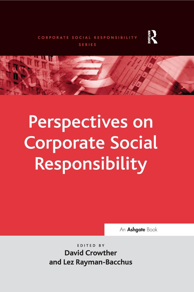 Perspectives on Corporate Social Responsibility by David Crowther, Lez Rayman-Bacchus