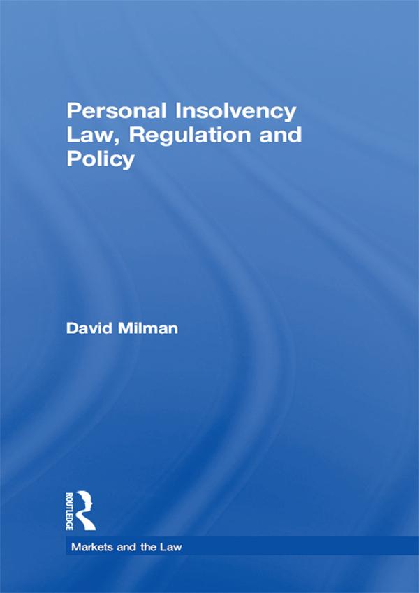 Personal Insolvency Law, Regulation and Policy by David Milman