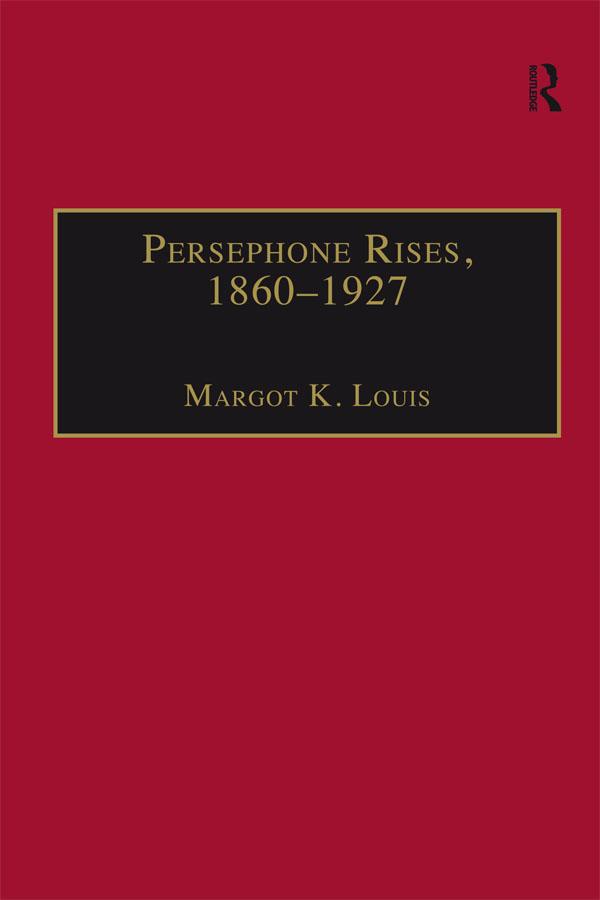 Persephone Rises, 1860–1927