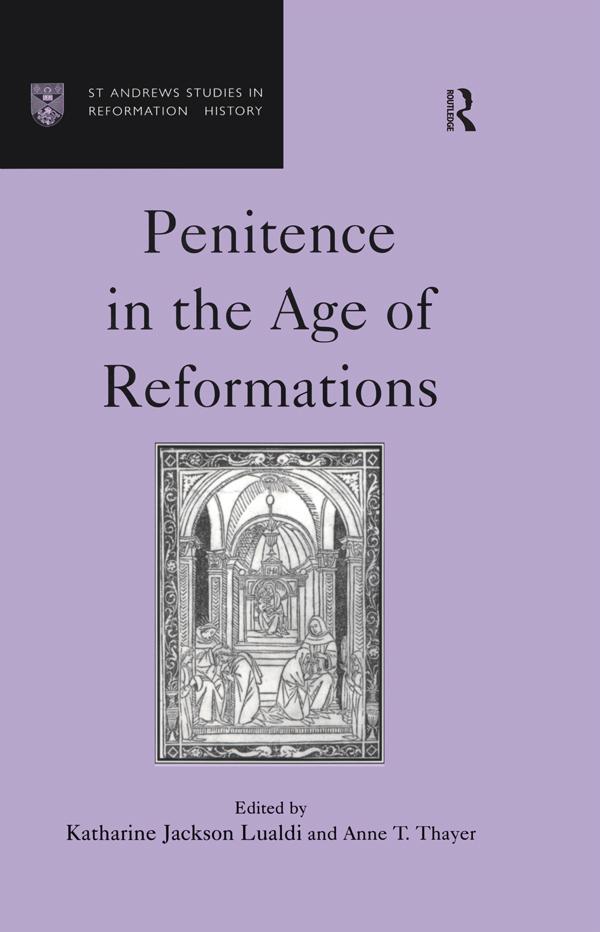 Penitence in the Age of Reformations by Anne T. Thayer, Katharine Jackson Lualdi