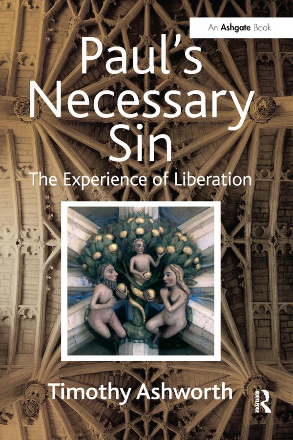 Paul's Necessary Sin by Timothy Ashworth