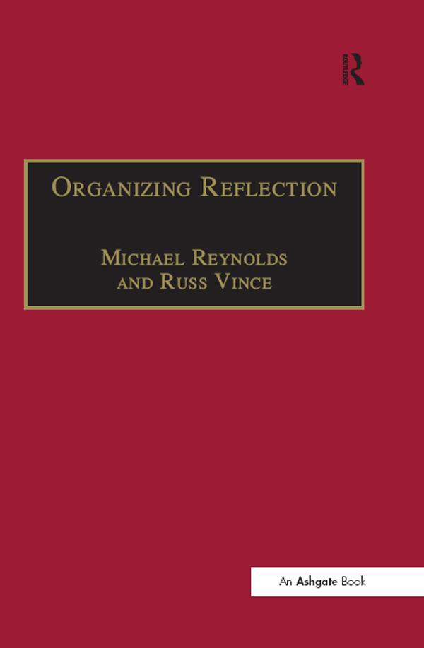 Organizing Reflection by Michael Reynolds, Russ Vince