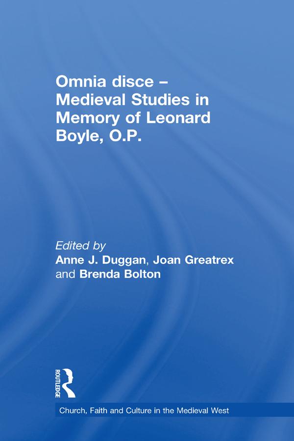 Omnia disce – Medieval Studies in Memory of Leonard Boyle, O.P. by Anne J. Duggan, Joan Greatrex