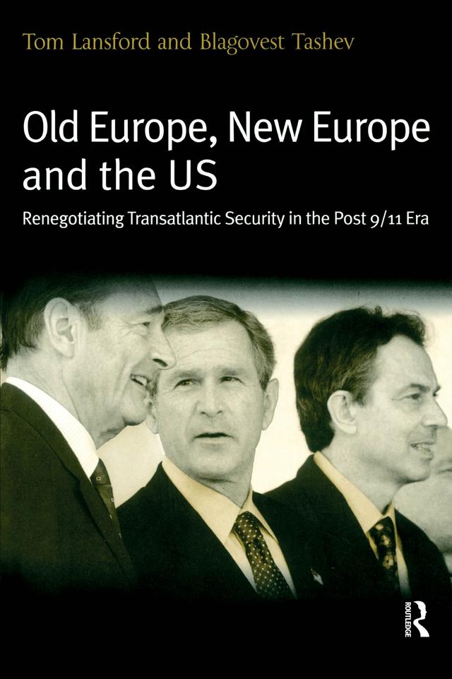 Old Europe, New Europe and the US by Blagovest Tashev, Tom Lansford