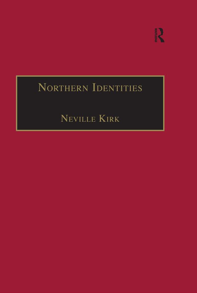 Northern Identities by Neville Kirk