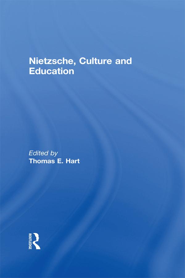 Nietzsche, Culture and Education by Thomas E. Hart