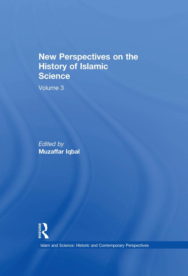 New Perspectives on the History of Islamic Science by Muzaffar Iqbal