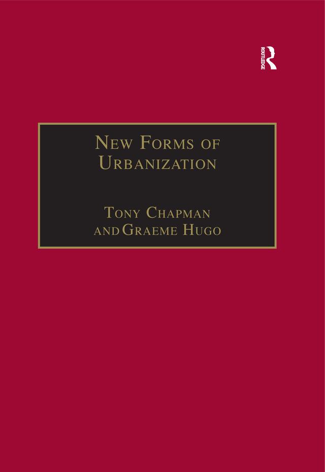 New Forms of Urbanization by Graeme Hugo, Tony Champion