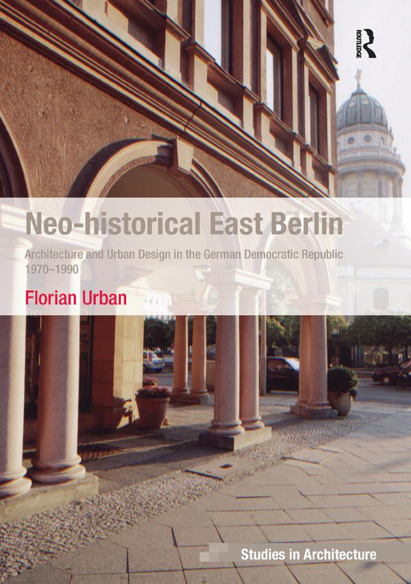 Neo-historical East Berlin by Florian Urban