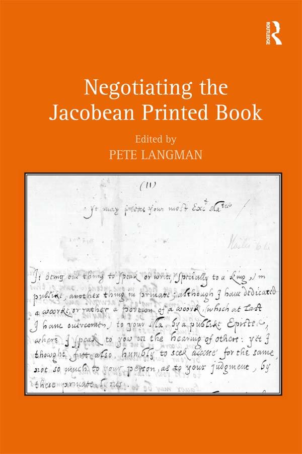 Negotiating the Jacobean Printed Book by Pete Langman