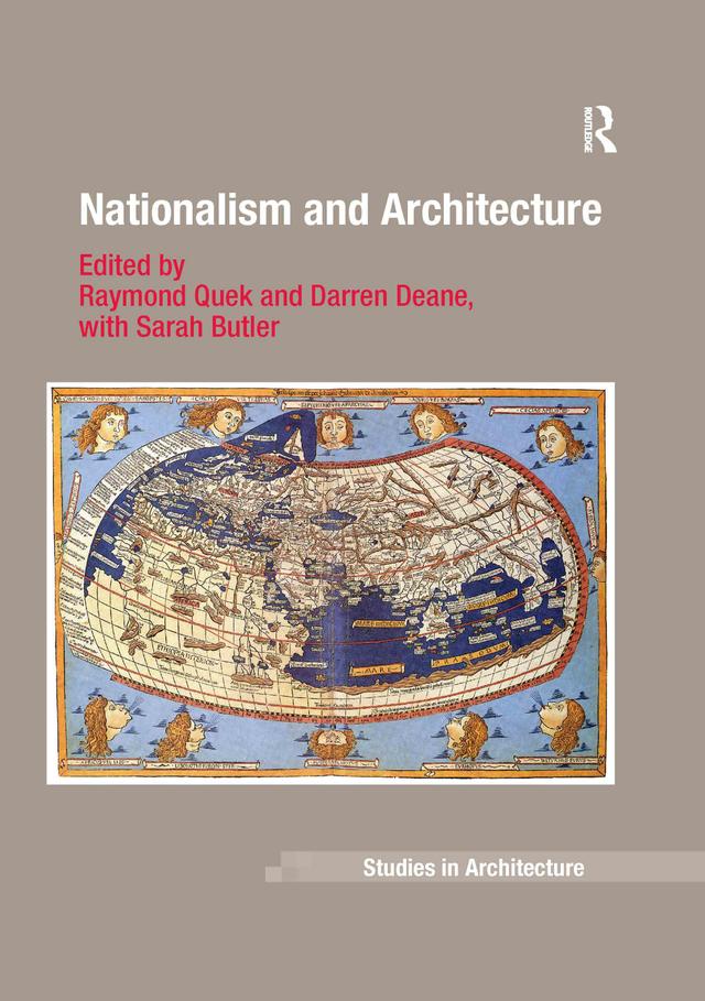 Nationalism and Architecture by Darren Deane, Raymond Quek, Sarah Butler