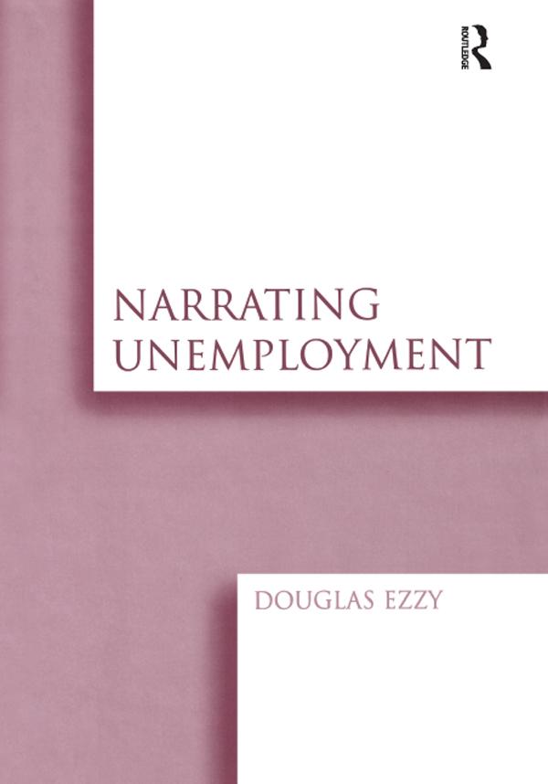 Narrating Unemployment by Douglas Ezzy