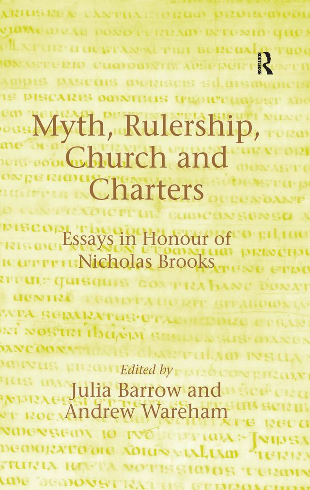 Myth, Rulership, Church and Charters by Andrew Wareham, Julia Barrow