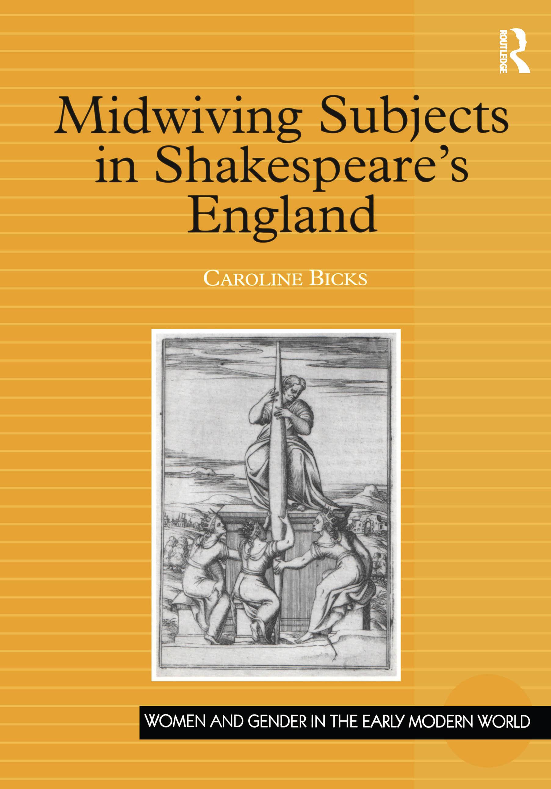 Midwiving Subjects in Shakespeare’s England