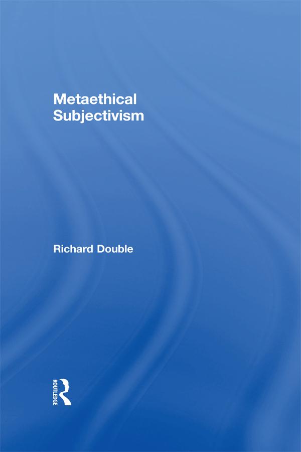 Metaethical Subjectivism by Richard Double