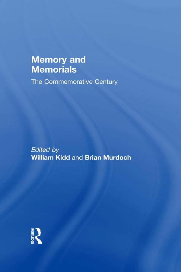 Memory and Memorials by Brian Murdoch, William Kidd
