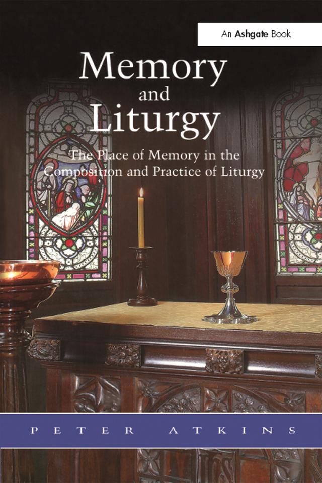 Memory and Liturgy by Peter Atkins
