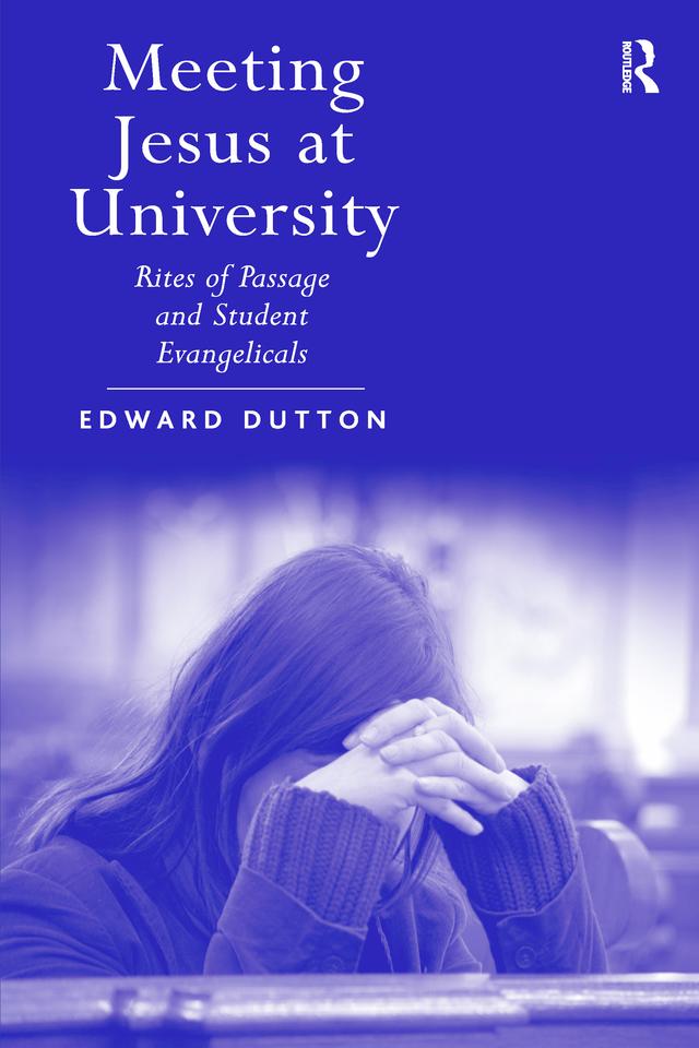 Meeting Jesus at University by Edward Dutton