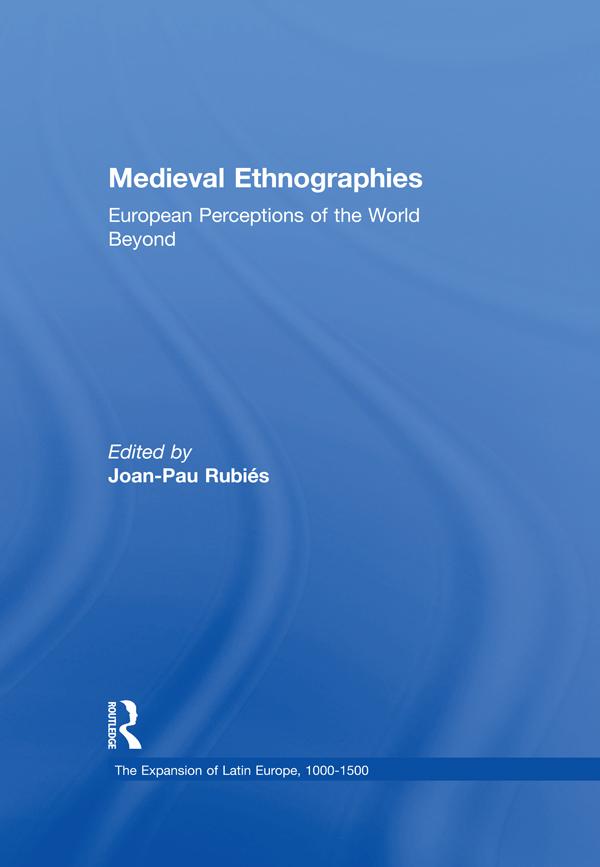 Medieval Ethnographies by Joan-Pau Rubies