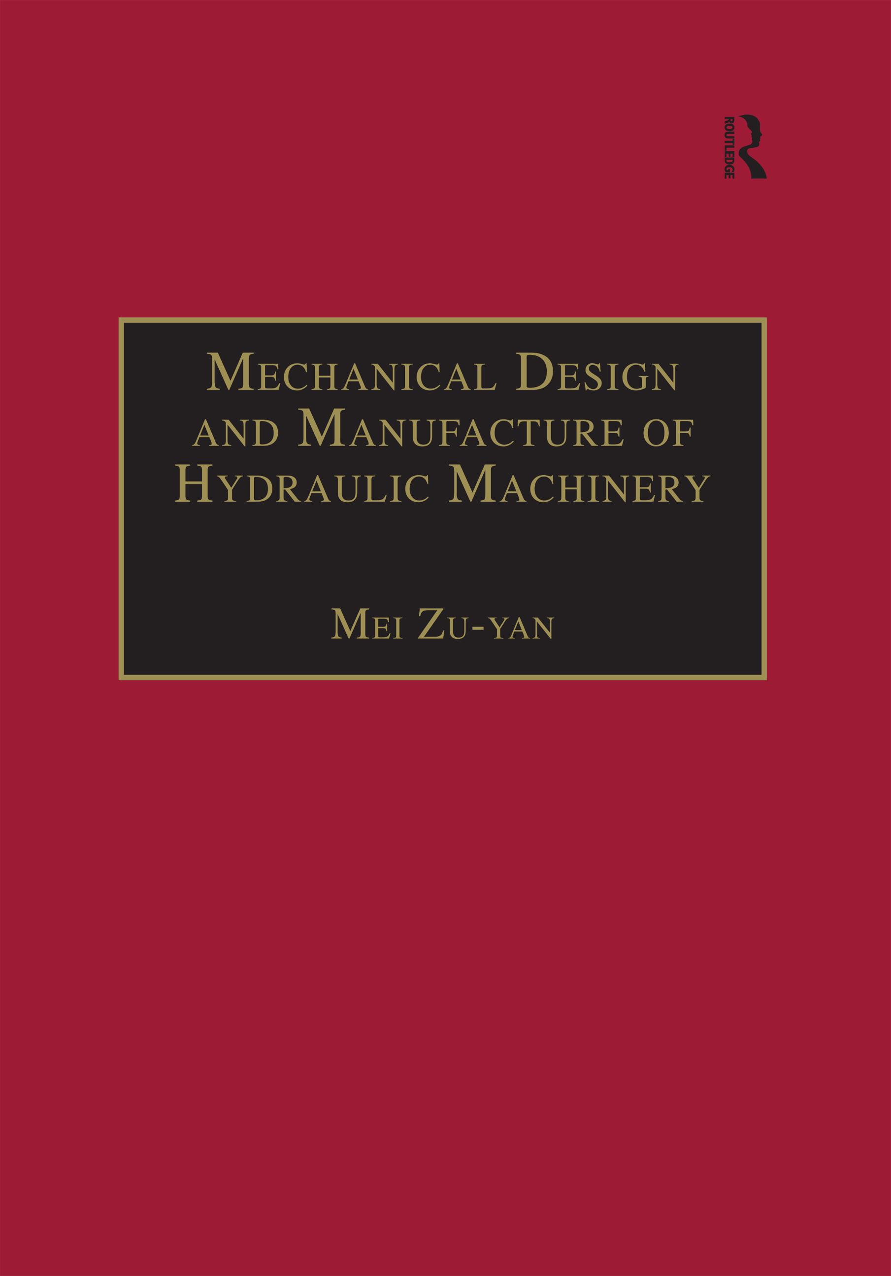 Mechanical Design and Manufacture of Hydraulic Machinery