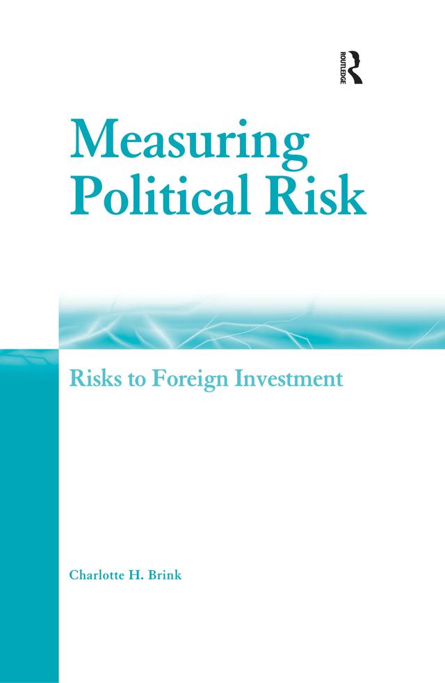 Measuring Political Risk by Charlotte H. Brink