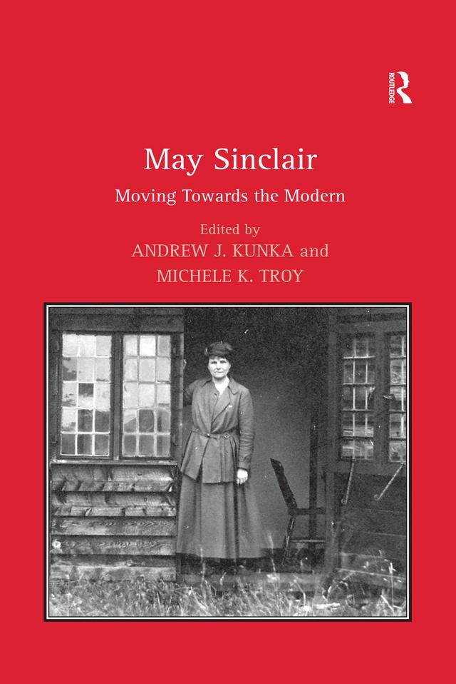 May Sinclair by Andrew J. Kunka, Michele K. Troy