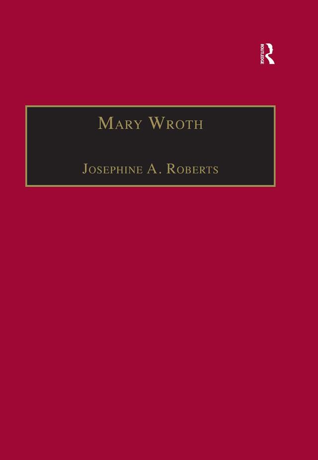 Mary Wroth by Josephine A. Roberts