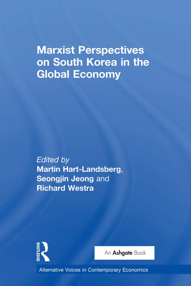 Marxist Perspectives on South Korea in the Global Economy by Martin Hart-Landsberg, Seongjin Jeong, Westra Richard