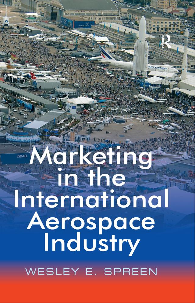Marketing in the International Aerospace Industry by Wesley E. Spreen