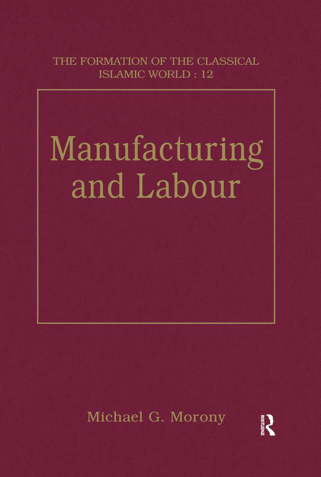 Manufacturing and Labour by Michael G. Morony