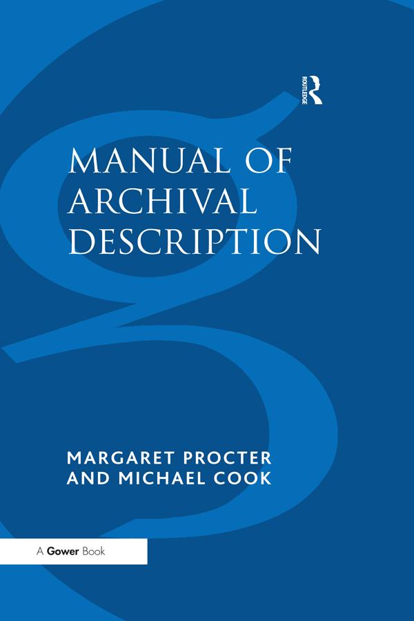 Manual of Archival Description by Margaret Procter, Michael Cook