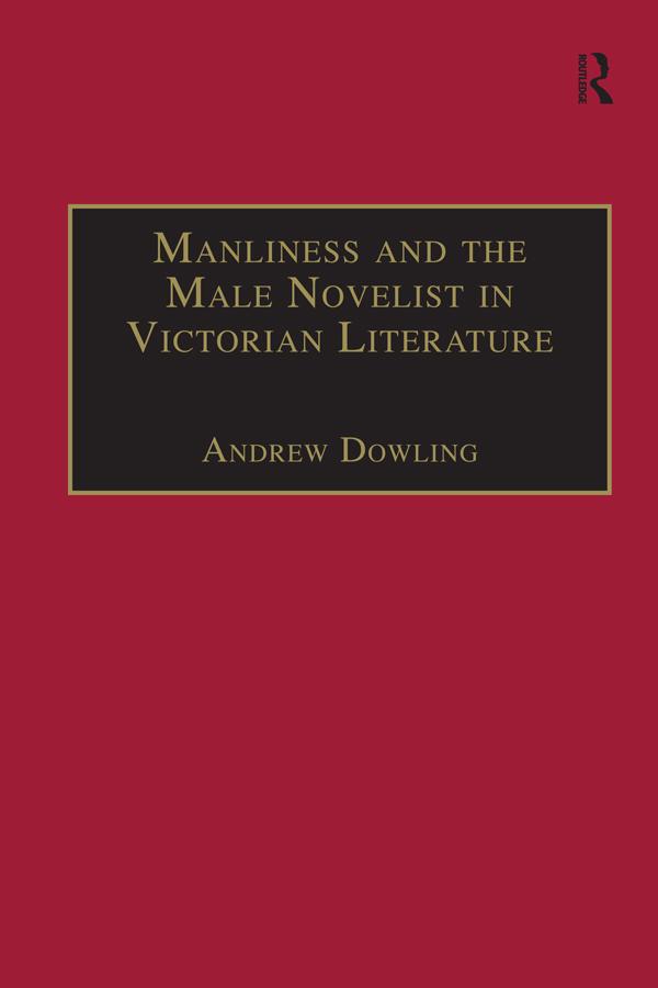 Manliness and the Male Novelist in Victorian Literature