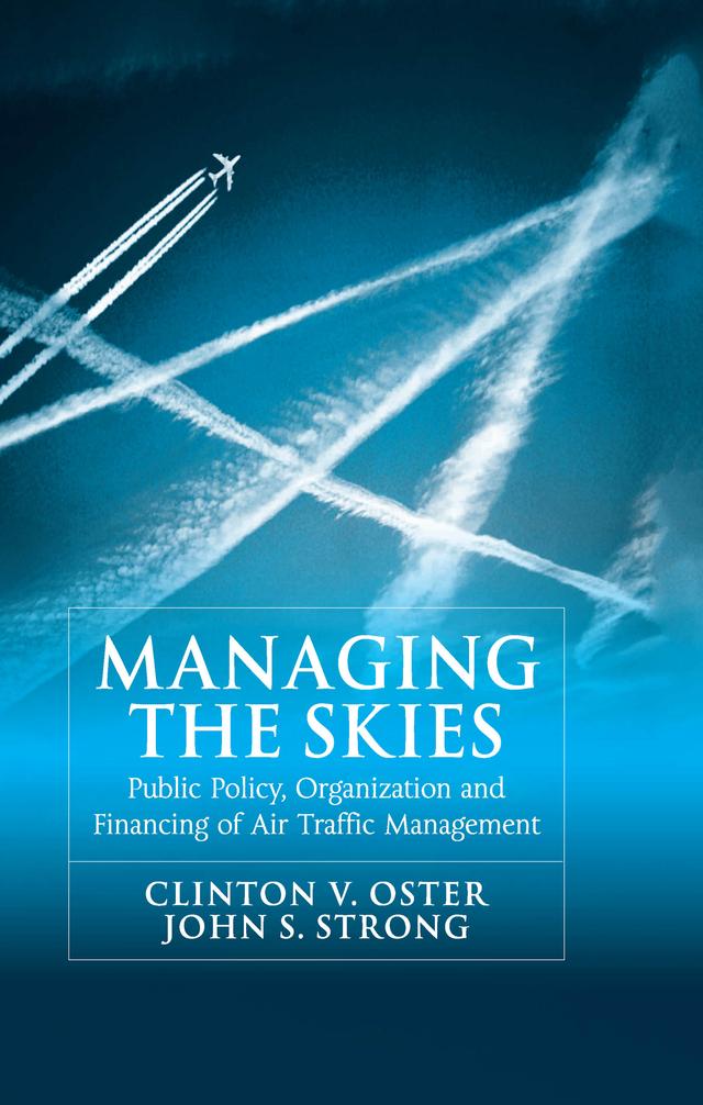 Managing the Skies by Clinton V. Oster, John S. Strong