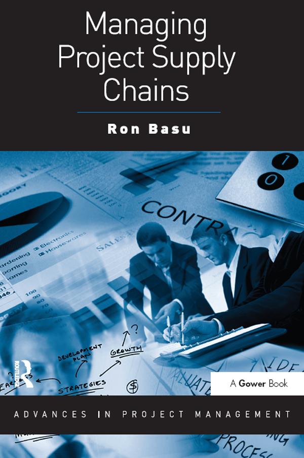 Managing Project Supply Chains by Ron Basu