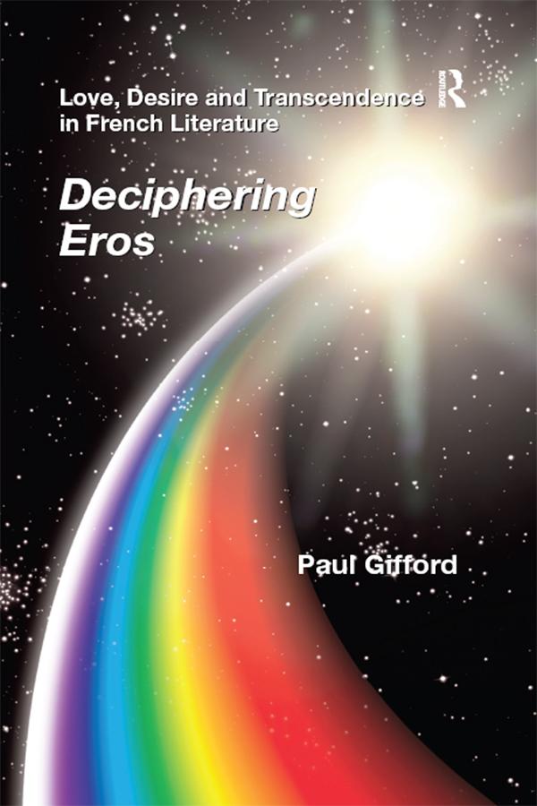 Love, Desire and Transcendence in French Literature by Paul Gifford