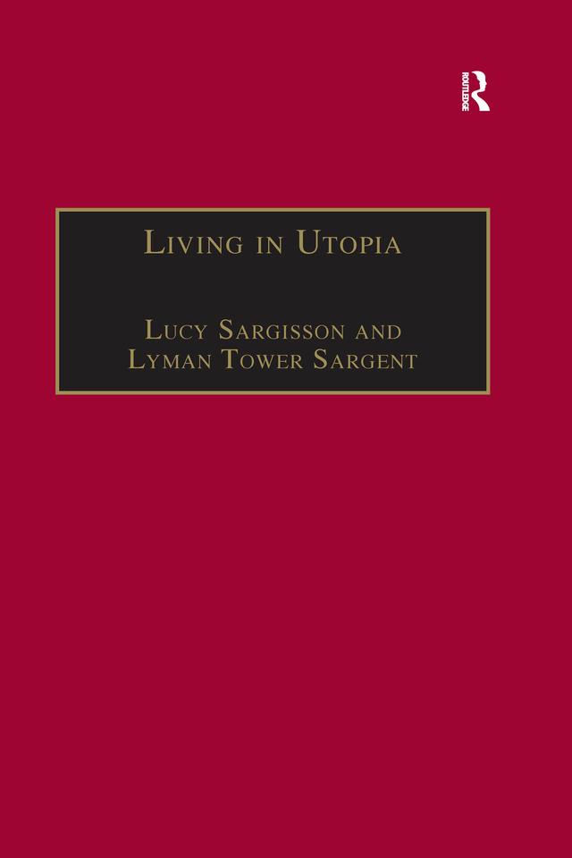 Living in Utopia by Lucy Sargisson, Lyman Tower Sargent
