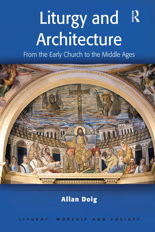 Liturgy and Architecture by Allan Doig