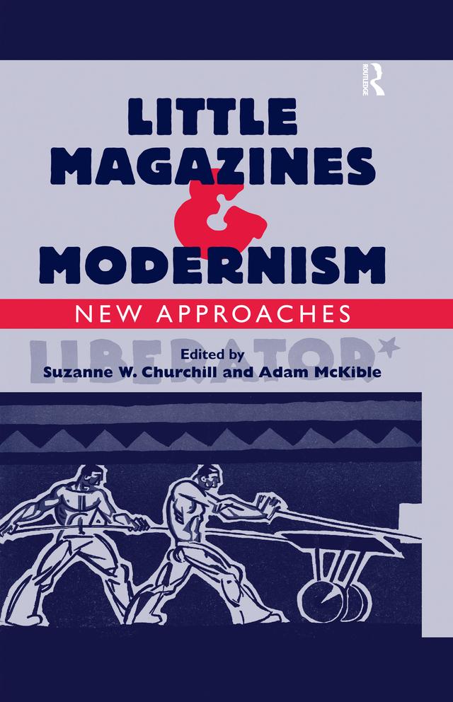 Little Magazines & Modernism by Adam McKible, Suzanne W. Churchill