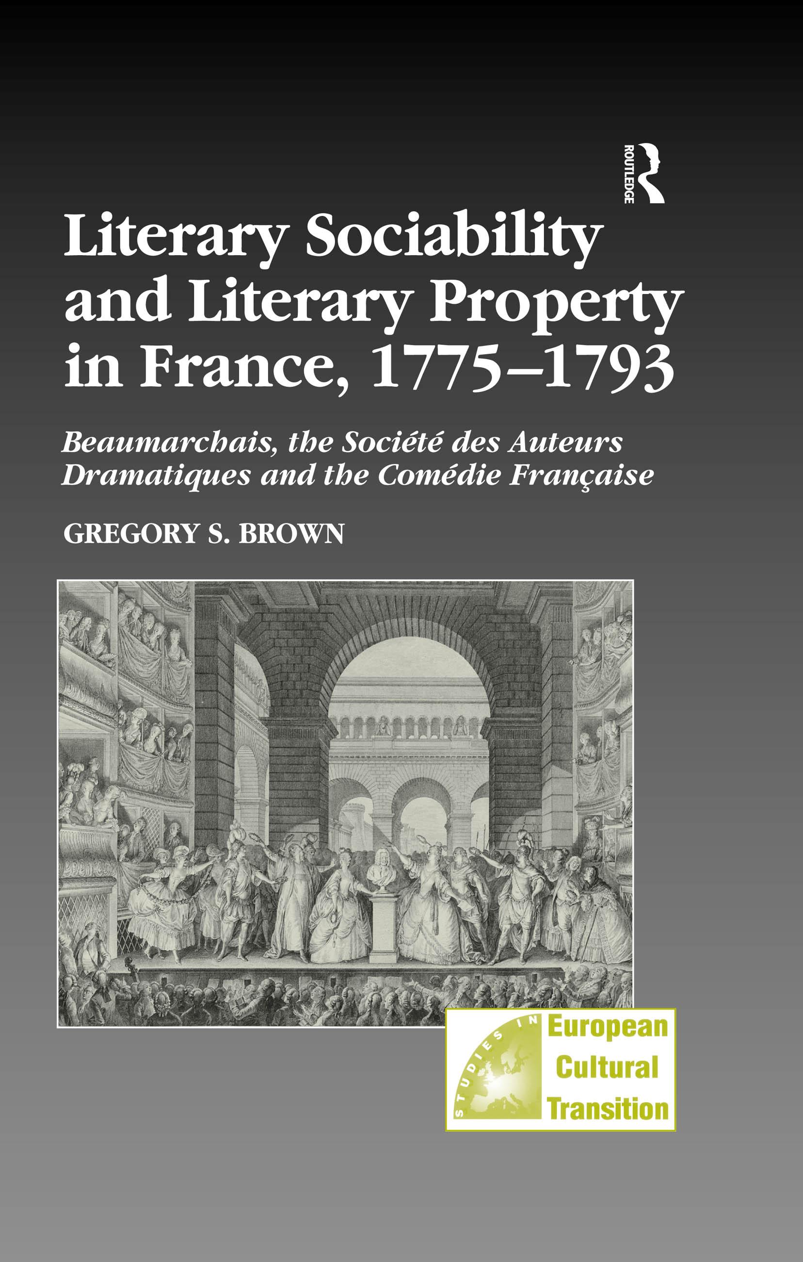 Literary Sociability and Literary Property in France, 1775–1793