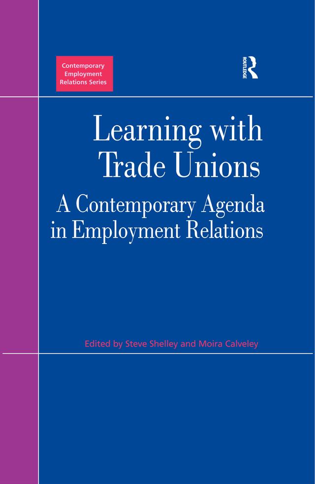 Learning with Trade Unions by Moira Calveley, Steve Shelley