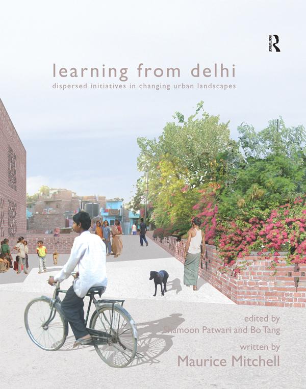 Learning from Delhi by Shamoon Patwari, Written by Maurice Mitchell