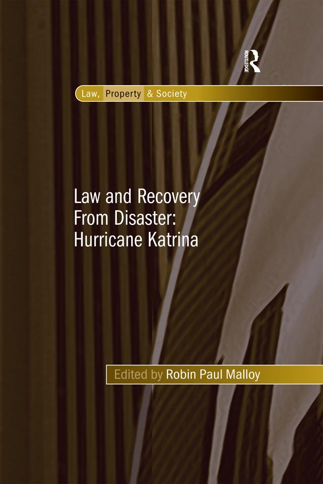 Law and Recovery From Disaster: Hurricane Katrina by Robin Paul Malloy
