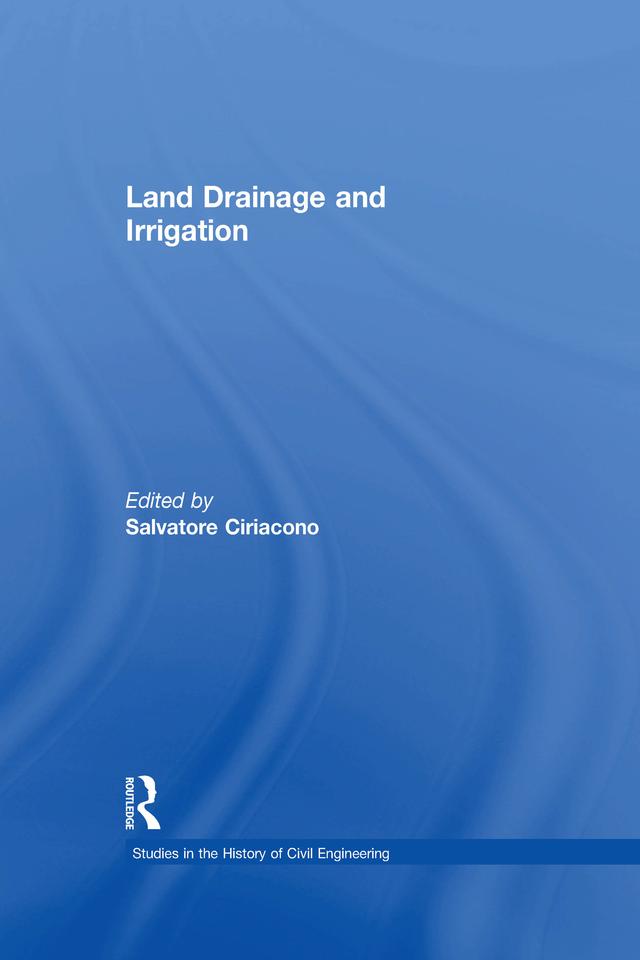 Land Drainage and Irrigation by Salvatore Ciriacono